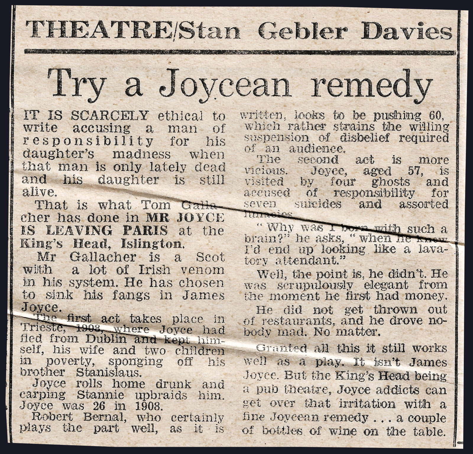 Stan Gebler Davies, theatre critic Evening Standard review of Mr Joyce is Leaving Paris at the King's Head pub theatre Islington